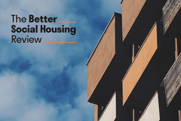 Inside Housing - Comment - The Better Social Housing Review: One Year On