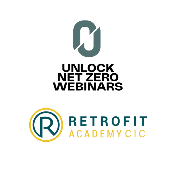 Unlock Net Zero Webinar - Developing the workforce skills needed to deliver large-scale retrofit programmes